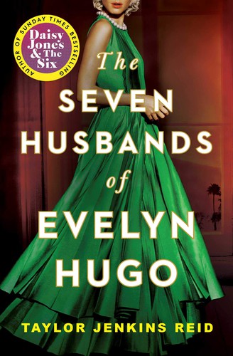 Taylor Jenkins Reid: The Seven Husbands of Evelyn Hugo (2020, Washington Square Press)