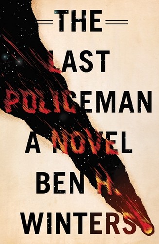 The Last Policeman: A Novel (Paperback, 2012, Quirk Books)