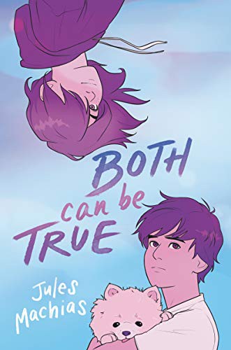 Jules Machias: Both Can Be True (Hardcover, 2021, Quill Tree Books)