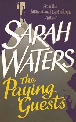 Sarah Waters: Paying Guests (2014)