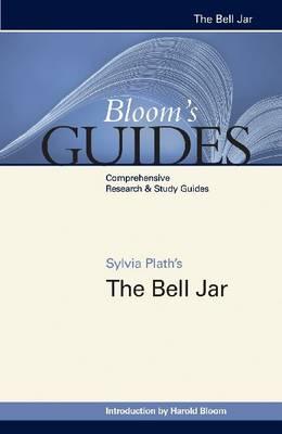 Harold Bloom: Sylvia Plath's The bell jar (2009, Bloom's Literary Criticism)