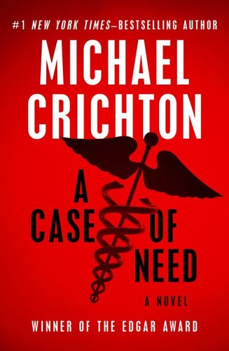 Michael Crichton: A Case of Need (EBook, 2013, Open Road)