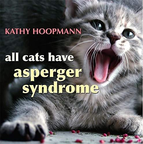 Kathy Hoopmann: All Cats Have Asperger Syndrome (2006)