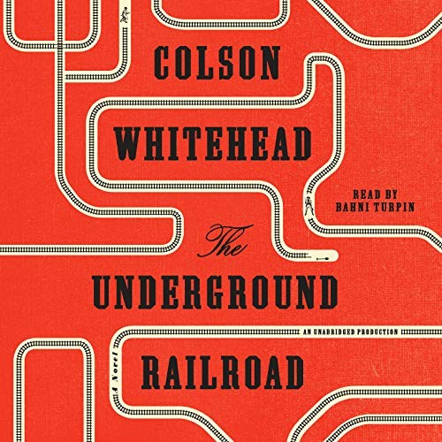 Colson Whitehead, Bahni Turpin: The Underground Railroad (2016, Random House Audio)