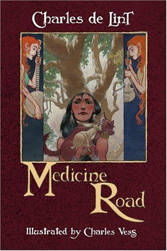 Charles de Lint: Medicine Road (Hardcover, 2004, Subterranean Press)