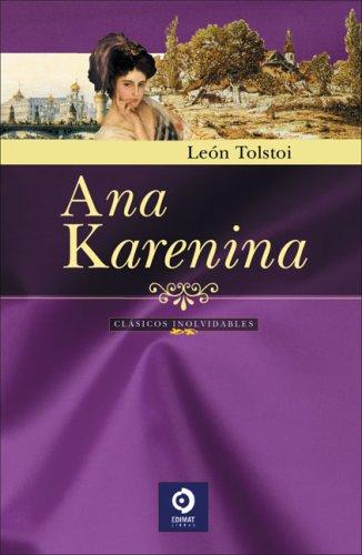 Leo Tolstoy: Ana Karenina (Clasicos Inolvidables) (Hardcover, Spanish language, 2008, Edimat Libros)