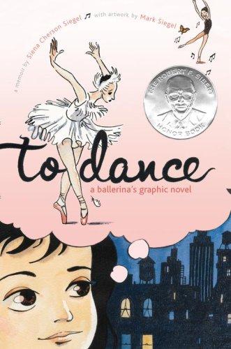 Siena Cherson Siegel: To Dance (Hardcover, 2006, Atheneum/Richard Jackson Books)