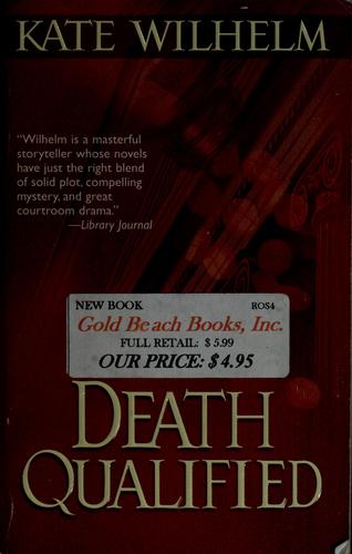 Kate Wilhelm: Death qualified (Paperback, 2002, Mira)