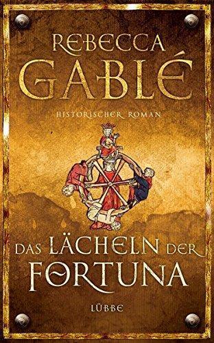 Rebecca Gablé: Das Lächeln der Fortuna (Waringham, #1) (German language, 2001)