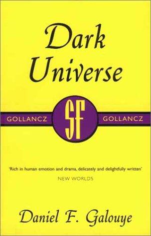 Daniel F. Galouye: Dark Universe (Paperback, 2000, Gollancz)
