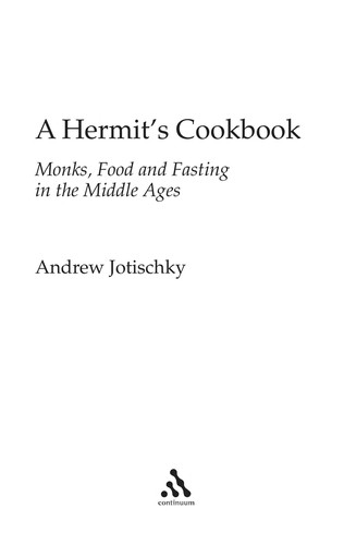 Andrew Jotischky: A hermit's cookbook (2011, Continuum)