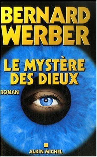Bernard Werber: Le Mystère Des Dieux (French language, 2007)