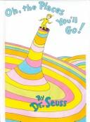 Dr. Seuss: Oh, the Places You'll Go! (Hardcover, 1999, Tandem Library)
