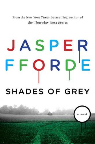 Jasper Fforde: Shades of Grey (Hardcover, 2008, Viking Adult)