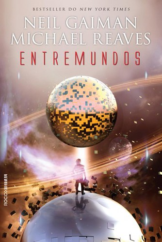 Reaves, Neil Gaiman, Michael Reaves: Entremundos (Portuguese language, 2014, Rocco)