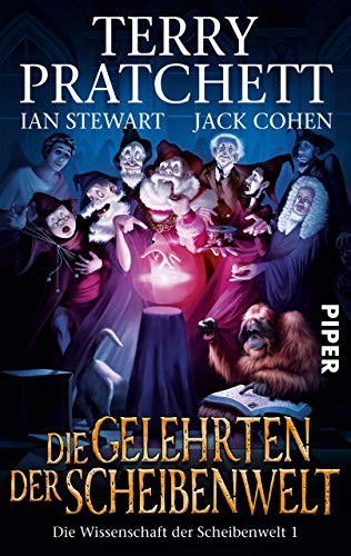 Ian Stewart, Jack Cohen, Terry Pratchett: Die Gelehrten der Scheibenwelt: Die Wissenschaft der Scheibenwelt 1 (German Edition) (2012, Piper ebooks)