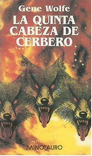 Gene Wolfe: La Quinta Cabeza de Cerebro / The Fifth Head of Cerberus (Paperback, Spanish language, 1998, Minotauro)