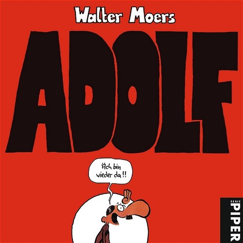 Walter Moers, Walter Moers: Adolf. Äch bin wieder da!! (Hardcover, German language, 1998, Piper)