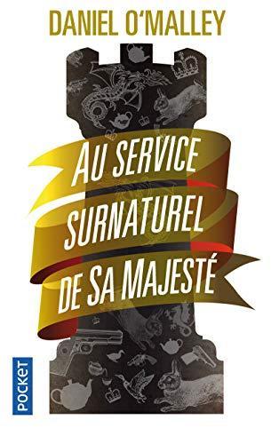 Daniel O'Malley: Au service surnaturel de Sa Majesté (French language, 2015)