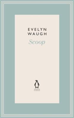 Scoop Evelyn Waugh (2011, Penguin Books)