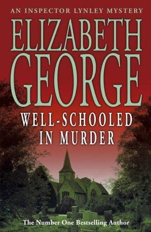 Elizabeth George: Well-Schooled in Murder (Hardcover, 2004, Hodder & Stoughton Ltd)