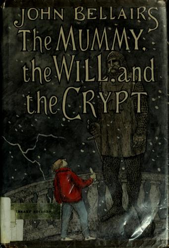 John Bellairs: The Mummy, the Will, and the Crypt (1983, Dial Books for Young Readers)