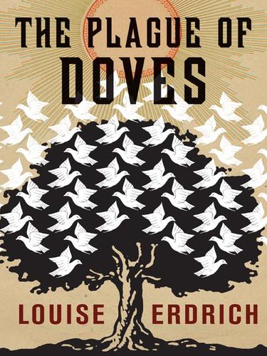 Louise Erdrich: The Plague of Doves (EBook, 2008, HarperCollins)