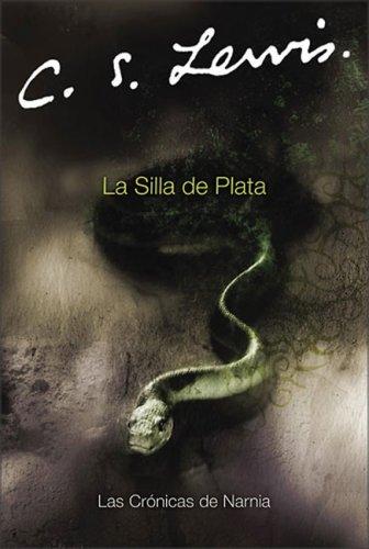 C. S. Lewis: La Silla de Plata (Narnia®) (Paperback, Spanish language, 2005, Rayo)