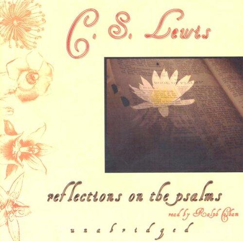 C. S. Lewis: Reflections on the Psalms (AudiobookFormat, 2005, Blackstone Audiobooks)