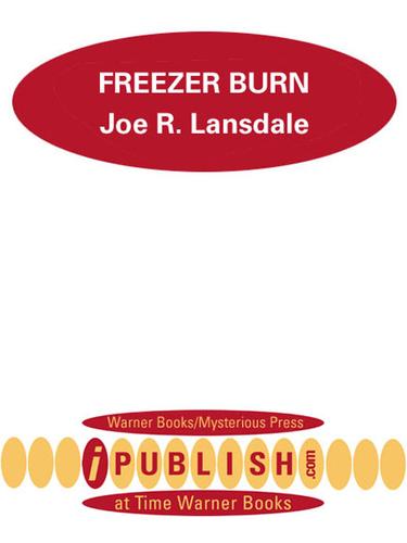 Joe R. Lansdale: Freezer Burn (EBook, 2001, Grand Central Publishing)