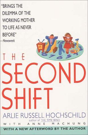 Arlie Russell Hochschild: The Second shift (1999, Avon Books)