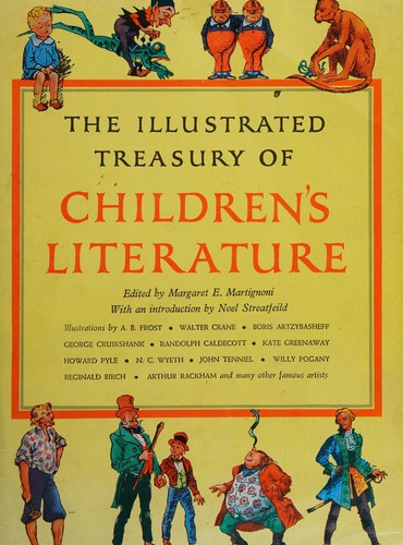 P. Edward Ernest, Margaret E. Martignoni: The Illustrated treasury of children's literature (1960, Collins)