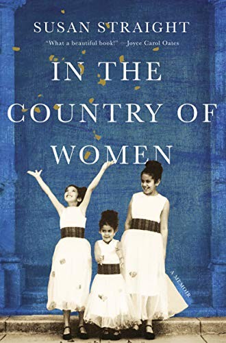 Susan Straight: In the Country of Women (Hardcover, 2019, Catapult)