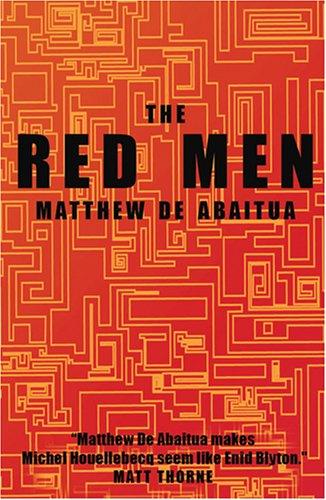 Matthew De Abaitua: The Red Men (Paperback, 2007, Snowbooks)