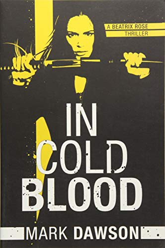 Mark Dawson: In Cold Blood (Paperback, 2015, Thomas & Mercer)
