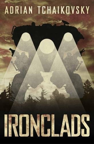 Adrian Tchaikovsky: Ironclads (2017, Solaris)