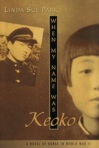 Linda Sue Park: When my name was Keoko (2002, Clarion Books)