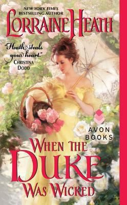 Lorraine Heath: When the Duke Was Wicked (2014, HarperCollins Publishers Inc)