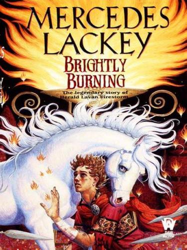 Mercedes Lackey: Brightly Burning (EBook, 2009, Penguin USA, Inc.)