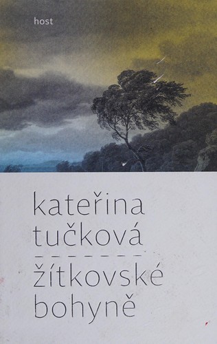 Kateřina Tučková: Žítkovské bohyně (Czech language, 2012, Host)