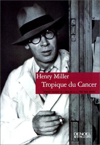 Henry Miller: Tropique du cancer (Paperback, French language, 2000, Denoël)