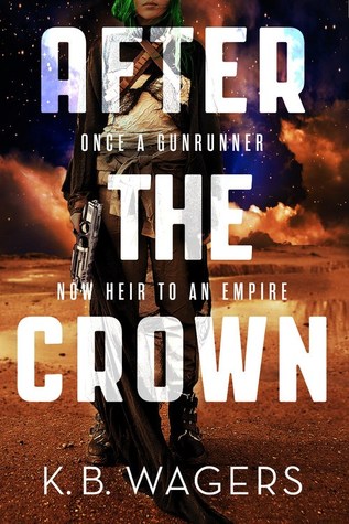 K. B. Wagers: After the crown (2016)
