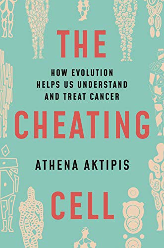 Athena Aktipis: The Cheating Cell (Paperback, 2021, Princeton University Press)