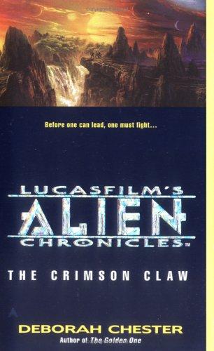 Deborah Chester: The Crimson Claw (LucasFilm's Alien Chronicles, Book 2) (1998, Ace)
