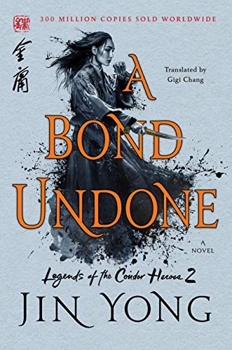 Gigi Chang, Jin Yong: A Bond Undone (Paperback, 2020, St. Martin's Griffin)