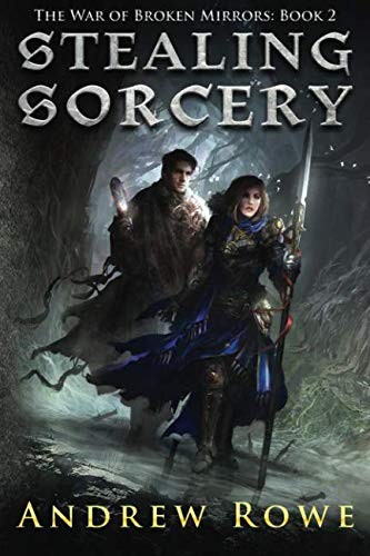 Andrew Rowe: Stealing Sorcery (2015, CreateSpace Independent Publishing Platform)