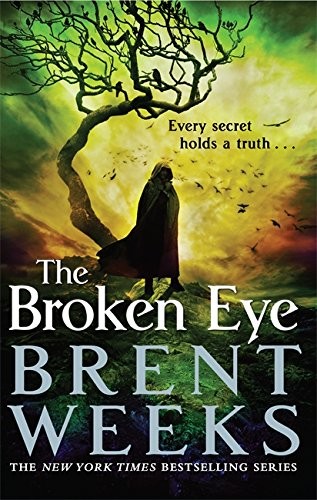 Brent Weeks: The Broken Eye (Paperback, Orbit)