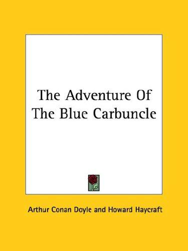 Arthur Conan Doyle: The Adventure of the Blue Carbuncle (Paperback, 2005, Kessinger Publishing)