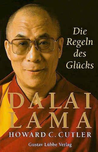 14th Dalai Lama: Die Regeln des Glücks (Paperback, German language, 1998, Lübbe)