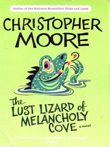 Christopher Moore: The Lust Lizard of Melancholy Cove (EBook, 2006, HarperCollins)
